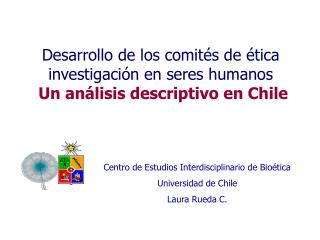 Desarrollo de los comités de ética investigación en seres humanos Un análisis descriptivo en Chile