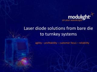 Laser diode solutions from bare die to turnkey systems