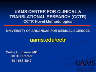 UAMS CENTER FOR CLINICAL &amp; TRANSLATIONAL RESEARCH (CCTR )
