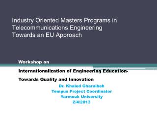 Industry Oriented Masters Programs in Telecommunications Engineering Towards an EU Approach
