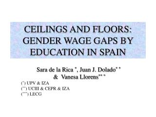 CEILINGS AND FLOORS: GENDER WAGE GAPS BY EDUCATION IN SPAIN