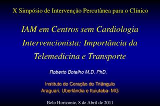Roberto Botelho M.D. PhD.