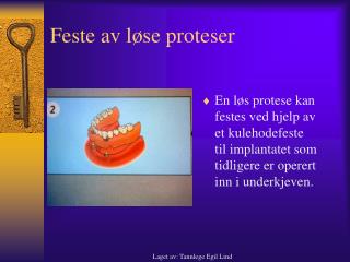 Feste av løse proteser