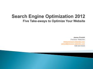 Search Engine Optimization 2012 Five Take- aways to Optimize Your Website