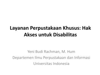 Layanan Perpustakaan Khusus: Hak Akses untuk Disabilitas