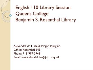English 110 Library Session Queens College Benjamin S. Rosenthal Library