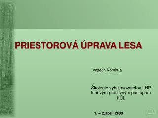 Školenie vyhotovovateľov LHP k novým pracovným postupom HÚL