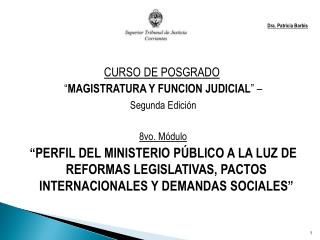 Dra. Patricia Barbis CURSO DE POSGRADO “ MAGISTRATURA Y FUNCION JUDICIAL ” –