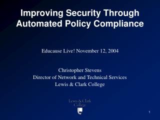 Improving Security Through Automated Policy Compliance