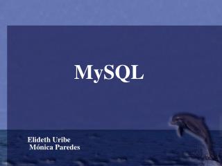 MySQL Elideth Uribe Mónica Paredes