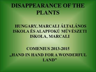 DISAPPEARANCE OF THE PLANTS