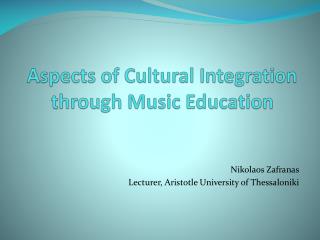 Aspects of Cultural Integration through Music Education