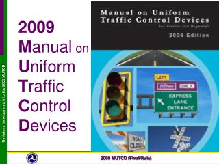 2009 M anual on U niform T raffic C ontrol D evices