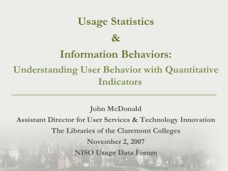 Usage Statistics &amp; Information Behaviors: