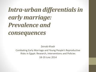 Intra-urban differentials in early marriage: Prevalence and consequences