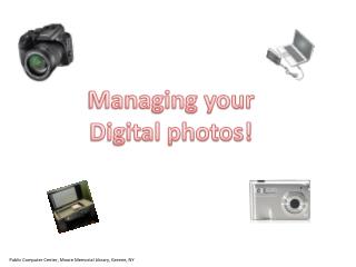 Managing your Digital photos!