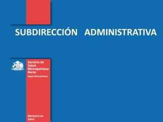 SUBDIRECCIÓN ADMINISTRATIVA