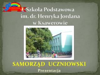 Szkoła Podstawowa im. dr. Henryka Jordana w Ksawerowie