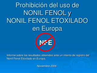Prohibición del uso de NONIL FENOL y NONIL FENOL ETOXILADO en Europa