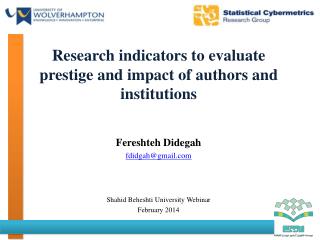 Research indicators to evaluate prestige and impact of authors and institutions