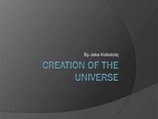 Creation of the Universe