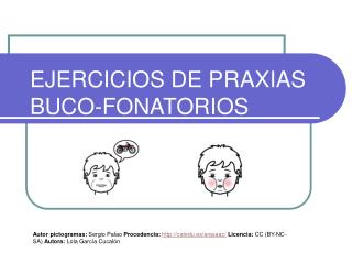 EJERCICIOS DE PRAXIAS BUCO-FONATORIOS