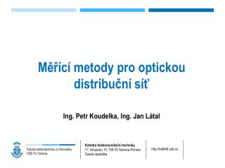 Měřící metody pro optickou distribuční síť