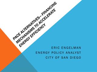 PACE Alternatives— Financing Mechanisms to Accelerate Energy Efficiency