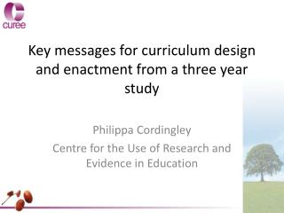 Key messages for curriculum design and enactment from a three year study