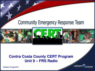 Contra Costa County CERT Program Unit 9 – FRS Radio