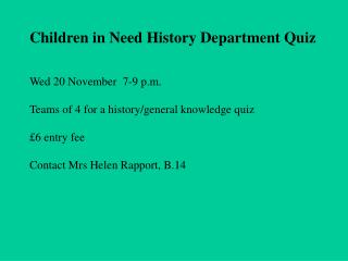 Children in Need History Department Quiz Wed 20 November 7-9 p.m.