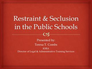 Restraint &amp; Seclusion in the Public Schools