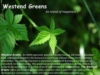 Westend Greens An Island of Happiness !