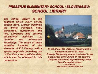 PRESERJE ELEMENTARY SCHOOL / SLOVENIA /EU : SCHOOL LIBRARY