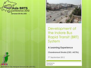 Development of the Indore Bus Rapid Transit (BRT) System