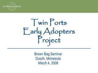 Twin Ports Early Adopters Project