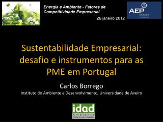 Sustentabilidade Empresarial: desafio e instrumentos para as PME em Portugal