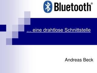 … eine drahtlose Schnittstelle