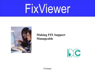 Making FIX Support Manageable