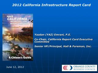 Yazdan (YAZ) Emrani, P.E. Co-Chair, California Report Card Executive Committee