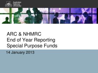 ARC &amp; NHMRC End of Year Reporting Special Purpose Funds