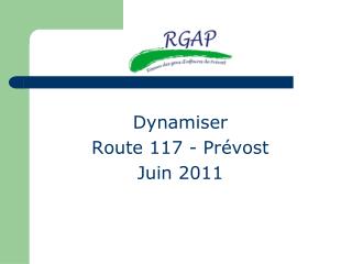 Dynamiser Route 117 - Prévost Juin 2011