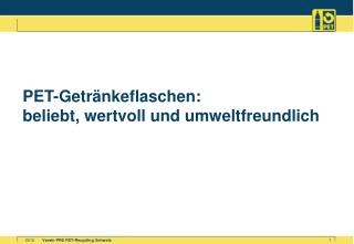 PET-Getränkeflaschen: beliebt, wertvoll und umweltfreundlich