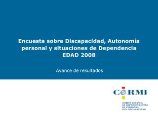 Encuesta sobre Discapacidad, Autonomía personal y situaciones de Dependencia EDAD 2008