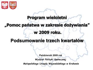 Październik 2009 rok Wydział Polityki Społecznej Małopolskiego Urzędu Wojewódzkiego w Krakowie