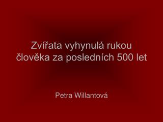 Zvířata vyhynulá rukou člověka za posledních 500 let