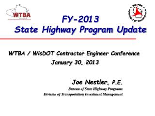 Joe Nestler, P.E. Bureau of State Highway Programs