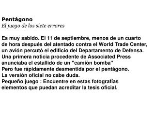 Pentágono El juego de los siete errores Es muy sabido. El 11 de septiembre, menos de un cuarto