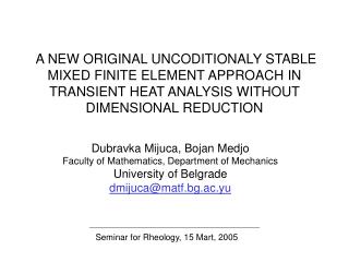 Dubravka Mijuca, Bojan Medjo Faculty of Mathematics, Department of Mechanics