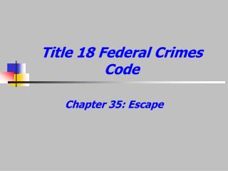 Title 18 Federal Crimes Code